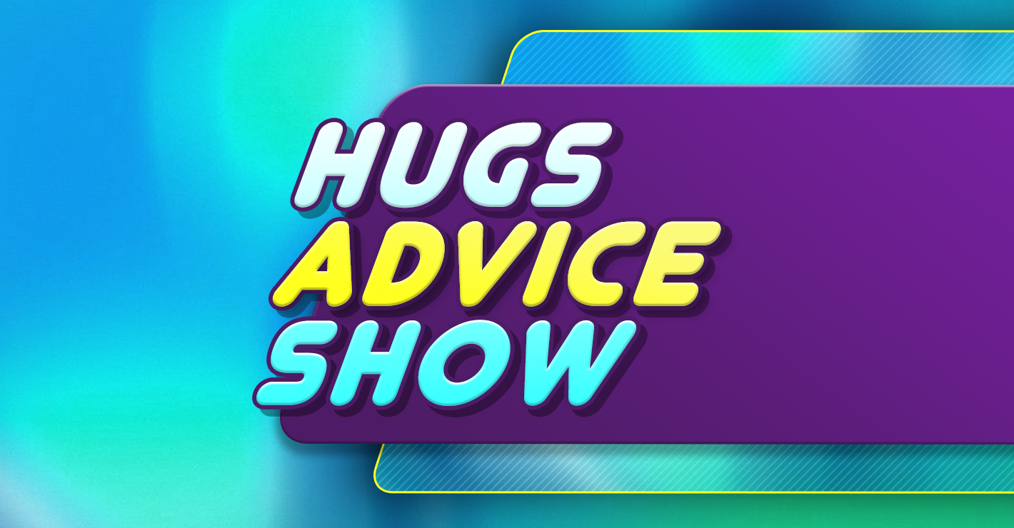 HugS Advice Show