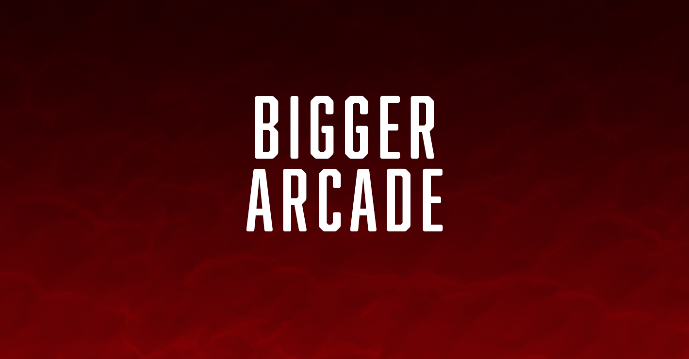 Bigger Arcade