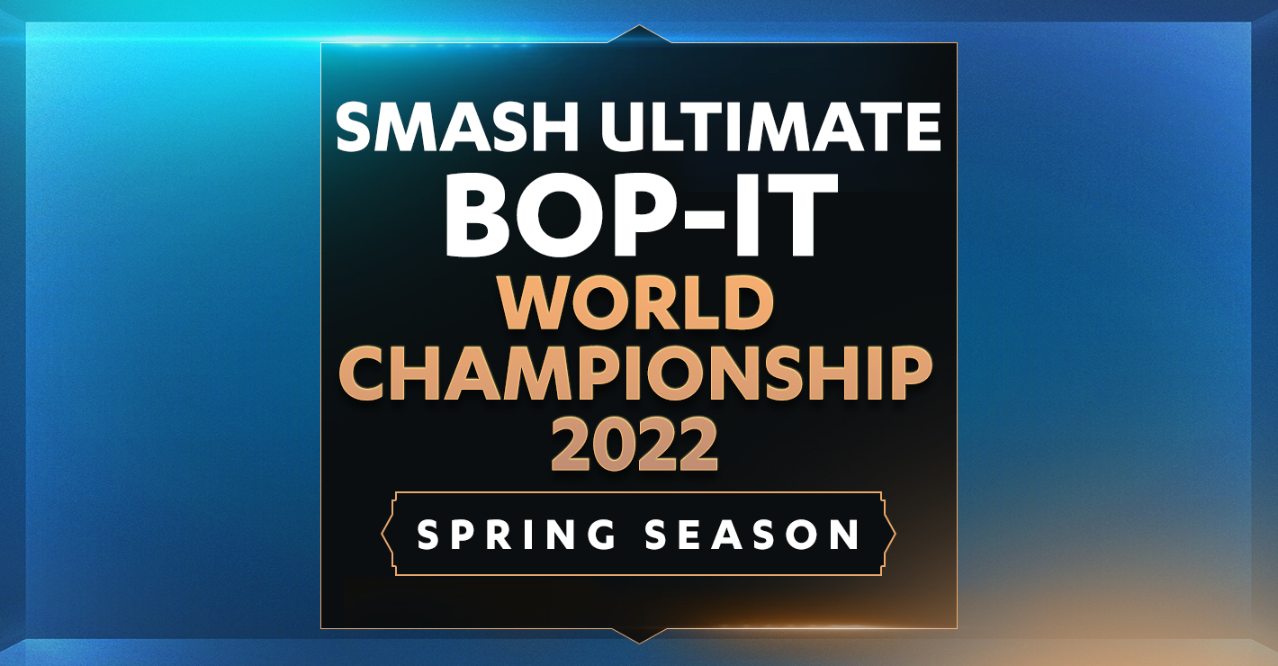 Smash Ultimate Bop-It World Championships 2022 Spring Season